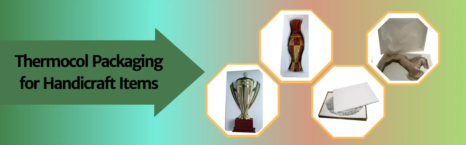 Thermocol Packaging for Handicraft Items